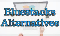 Bluestacks alternatives