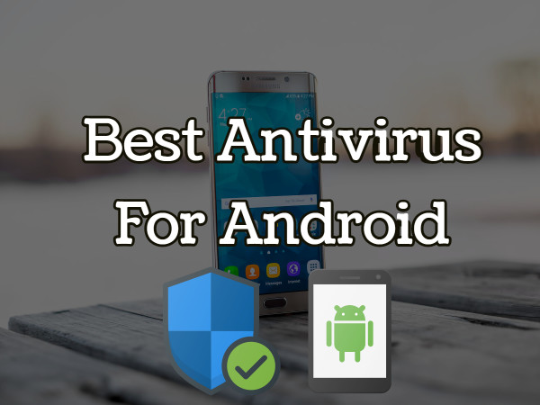 Best Antivirus For Android Mobiles